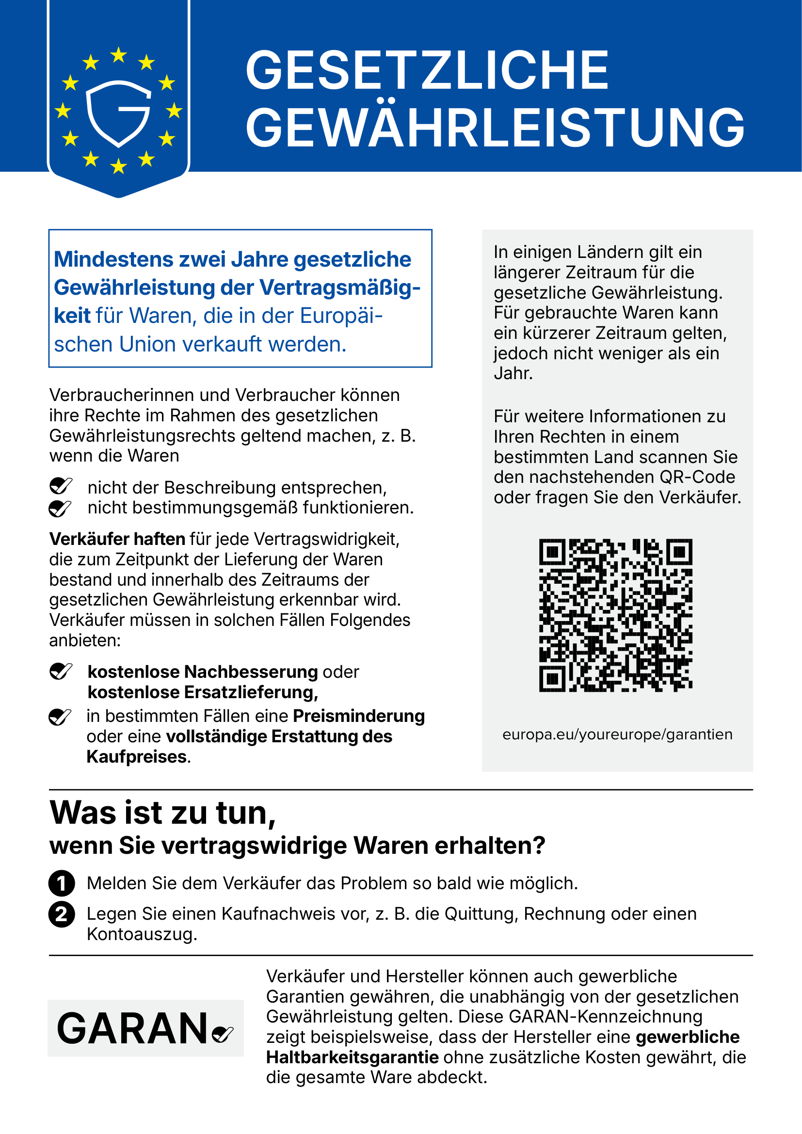 Gesetzliche Gewährleistung: Mindestens zwei Jahre gesetzliche Gewährleistung der Vertragsmäßigkeit für Waren, die in der Europäischen Union verkauft werden. Weitere Informationen unter europa.eu/youreurope/garantien